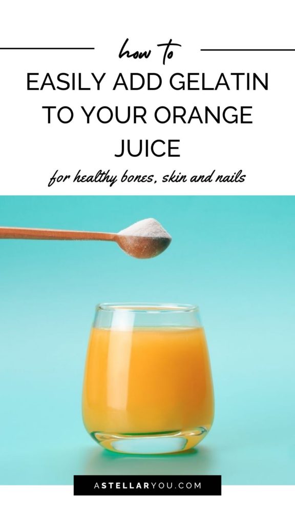 How to easily add gelatin to your orange juice for healthy bones, hair, and nails. 
